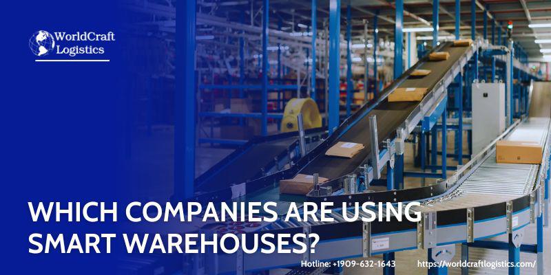 Which companies are using Smart Warehouses?