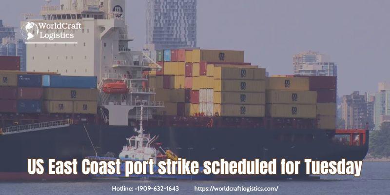 US East Coast port strike scheduled for Tuesday