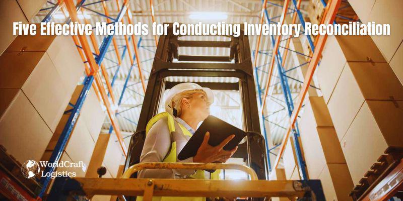 Five Effective Methods for Conducting Inventory Reconciliation
