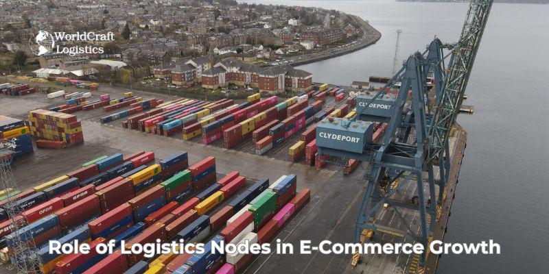 Role of Logistics Nodes in E-Commerce Growth