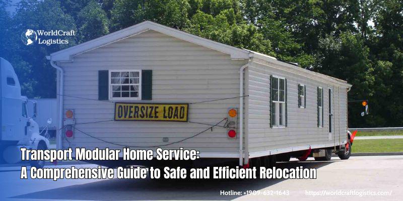 Transport Modular Home Service: A Comprehensive Guide to Safe and Efficient Relocation