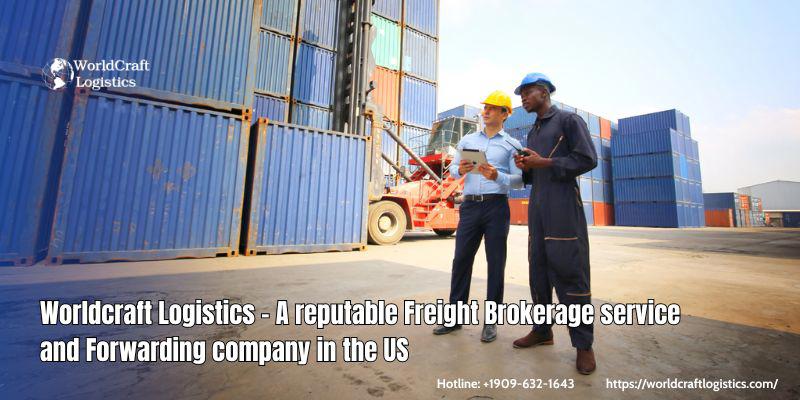 Worldcraft Logistics - A reputable Freight Brokerage service and Forwarding company in the US