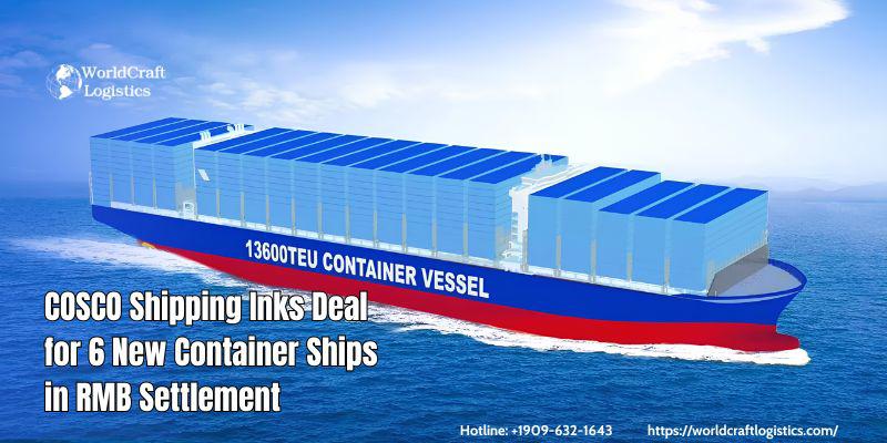 COSCO Shipping Inks Deal for 6 New Container Ships in RMB Settlement