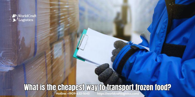 What is the cheapest way to transport frozen food?