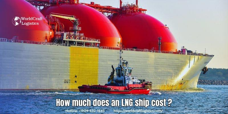 How much does an LNG ship cost?