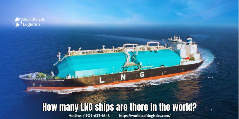 How many LNG ships are there in the world?
