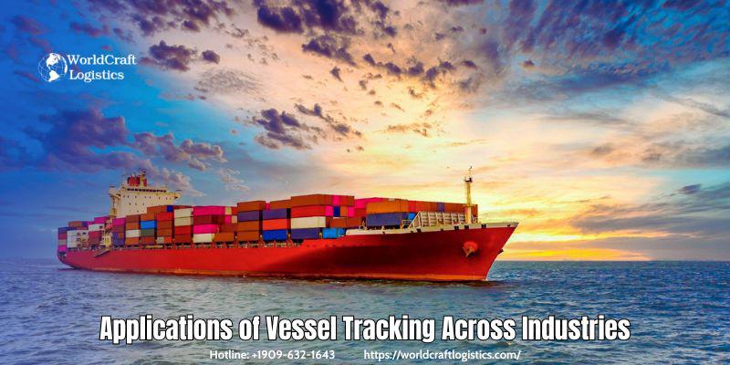 Applications of Vessel Tracking Across Industries
