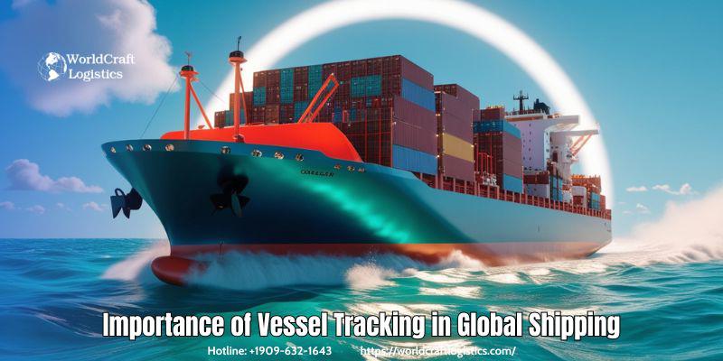 Importance of Vessel Tracking in Global Shipping