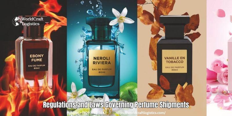 Regulations and Laws Governing Perfume Shipments and Documentation Required for International Perfume Shipments