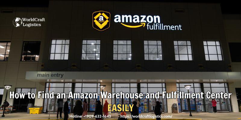 How to Find an Amazon Warehouse and Fulfillment Center EASILY