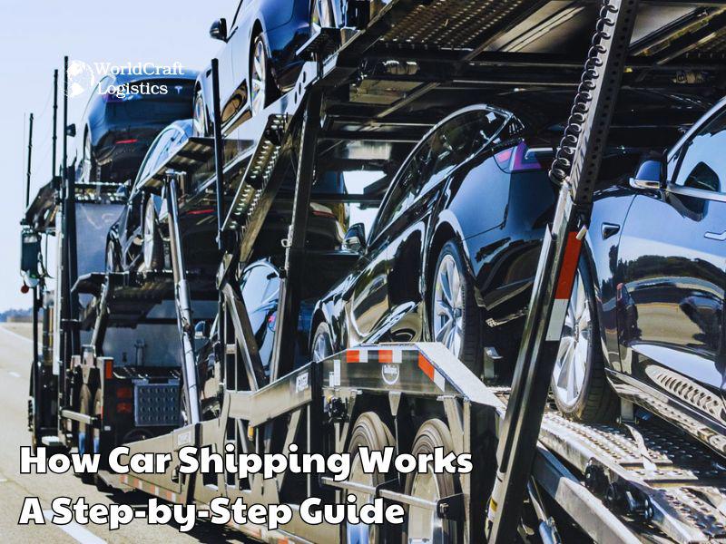 How Car Shipping Works – A Step-by-Step Guide