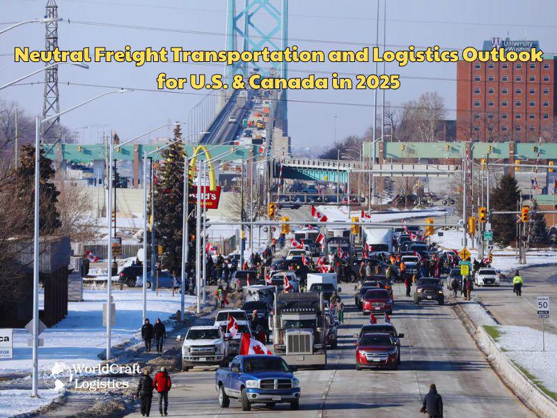 Neutral Freight Transportation and Logistics Outlook for U.S. & Canada in 2025