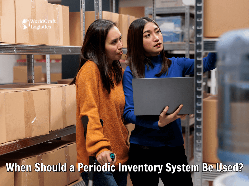 When Should a Periodic Inventory System Be Used?