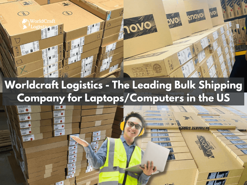 Worldcraft Logistics - The Leading Bulk Shipping Company for Laptops/Computers in the US