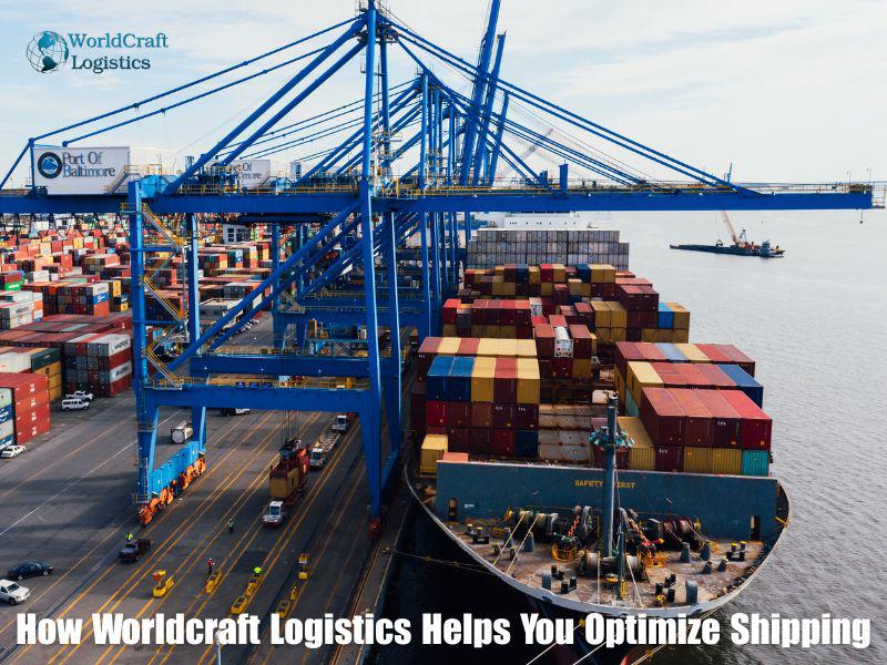 How Worldcraft Logistics Helps You Optimize Shipping