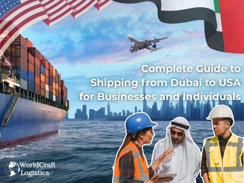 Complete Guide to Shipping from Dubai to USA for Businesses and Individuals