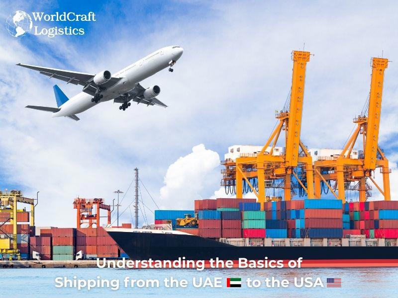 Understanding the Basics of Shipping from the UAE to the USA