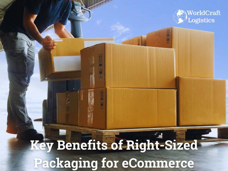 Key Benefits of Right-Sized Packaging for eCommerce