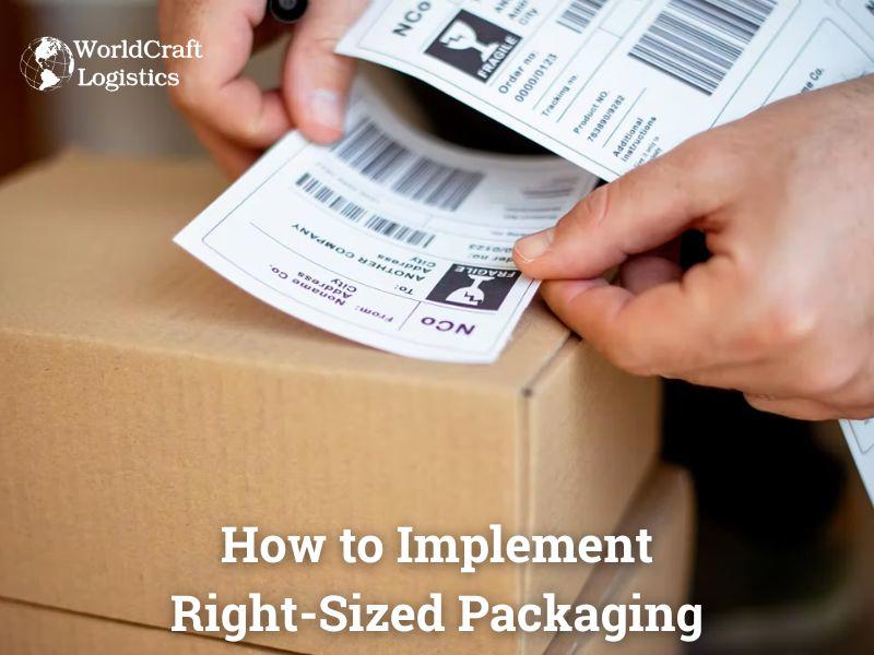 How to Implement Right-Sized Packaging