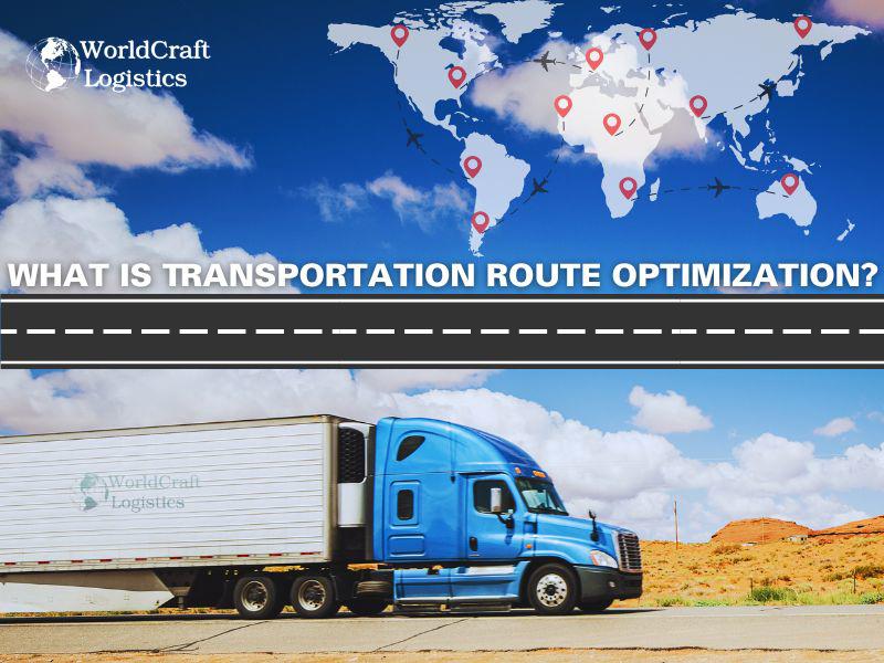 What Is Transportation Route Optimization?