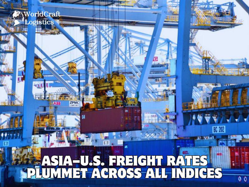 Asia–U.S. Freight Rates Plummet Across All Indices