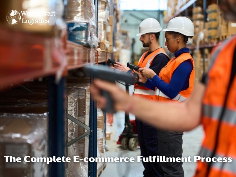 The Complete E-commerce Fulfillment Process